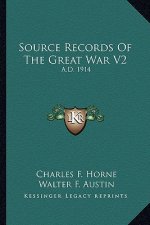 Source Records of the Great War V2: A.D. 1914