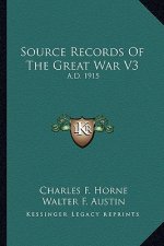 Source Records of the Great War V3: A.D. 1915