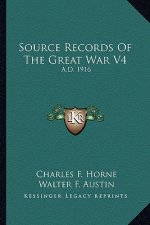 Source Records of the Great War V4: A.D. 1916