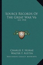 Source Records of the Great War V6: A.D. 1918
