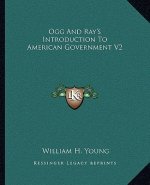 Ogg and Ray's Introduction to American Government V2