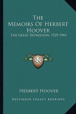 The Memoirs of Herbert Hoover: The Great Depression, 1929-1941