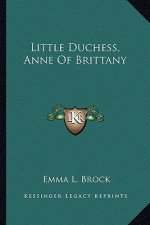 Little Duchess, Anne of Brittany