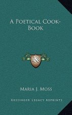 A Poetical Cook-Book