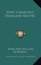 Aunt Caroline's Dixieland Recipes