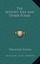 The Sexton's Tale and Other Poems