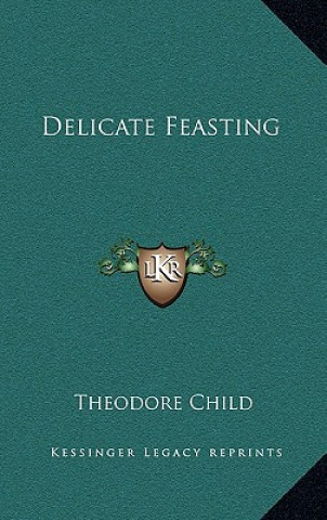 Delicate Feasting