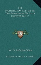 The Huntington Letters in the Possession of Julia Chester Wells