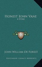 Honest John Vane: A Story
