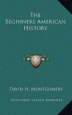 The Beginners American History