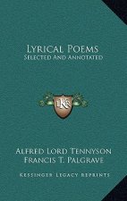 Lyrical Poems: Selected and Annotated