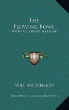The Flowing Bowl: When and What to Drink