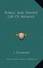 Public and Private Life of Animals