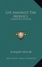 Life Amongst the Modocs: Unwritten History