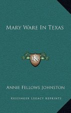 Mary Ware in Texas