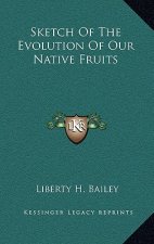 Sketch of the Evolution of Our Native Fruits