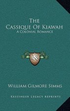 The Cassique of Kiawah: A Colonial Romance