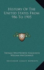 History Of The United States From 986 To 1905