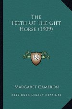 The Teeth of the Gift Horse (1909) the Teeth of the Gift Horse (1909)