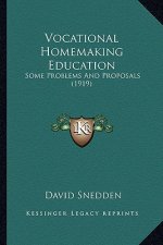 Vocational Homemaking Education: Some Problems and Proposals (1919)
