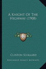 A Knight of the Highway (1908) a Knight of the Highway (1908)