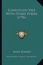 Llangollen Vale with Other Poems (1796)