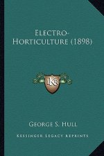 Electro-Horticulture (1898)