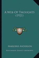 A Web of Thoughts (1921) a Web of Thoughts (1921)