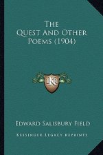 The Quest and Other Poems (1904) the Quest and Other Poems (1904)