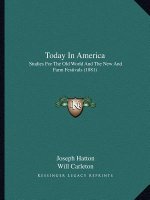 Today in America: Studies for the Old World and the New and Farm Festivals (1881)