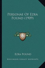 Personae of Ezra Pound (1909)