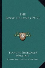 The Book of Love (1917) the Book of Love (1917)