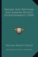 Rhymes and Rhythms and Arabian Nights Entertainments (1909)