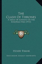 The Clash of Thrones: A Series of Sonnets on the European War (1915)