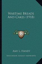 Wartime Breads and Cakes (1918)