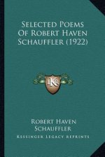 Selected Poems of Robert Haven Schauffler (1922)