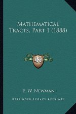 Mathematical Tracts, Part 1 (1888)