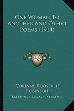 One Woman to Another and Other Poems (1914)