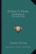 Extracts from Juvenilia: Or Poems (1785) or Poems (1785)