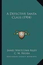 A Defective Santa Claus (1904) a Defective Santa Claus (1904)