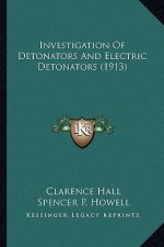 Investigation of Detonators and Electric Detonators (1913)
