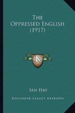 The Oppressed English (1917)