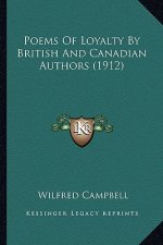 Poems of Loyalty by British and Canadian Authors (1912)