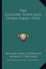 The Country Town and Other Poems (1920) the Country Town and Other Poems (1920)