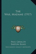 The War, Madame (1917) the War, Madame (1917)