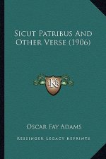 Sicut Patribus and Other Verse (1906)