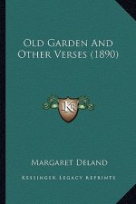 Old Garden and Other Verses (1890)