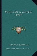 Songs of a Cripple (1909)