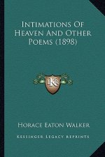 Intimations of Heaven and Other Poems (1898)