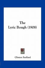 The Lyric Bough (1908)
